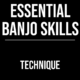 Essential Banjo Skills