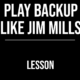 Play Backup Like Jim Mills