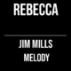 Rebecca – Jim Mills