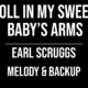 Roll In My Sweet Baby’s Arms – Earl Scruggs