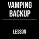 Vamping Backup