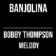 Banjolina – Bobby Thompson