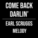 Come Back Darlin’ – Earl Scruggs