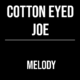 Cotton Eyed Joe