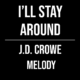 I’ll Stay Around – J.D. Crowe