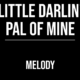 Little Darlin’ Pal of Mine