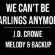 We Can’t Be Darlings Anymore – J.D. Crowe