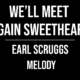 We’ll Meet Again Sweetheart – Earl Scruggs