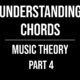 Chords – Music Theory Part 4