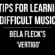 7 Tips for Learning Difficult Music
