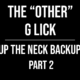 Up The Neck Backup: Part 2