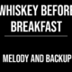 Whiskey Before Breakfast