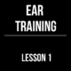 Ear Training (Lesson 1)