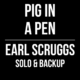 Pig In A Pen // Earl Scruggs Solo and Backup