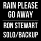 Rain Please Go Away // Ron Stewart Solos