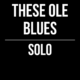 These Ole Blues // Story and Solo Lesson