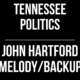 Tennessee Politics // John Hartford