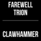 Farewell Trion // Clawhammer Arrangement