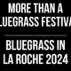 More Than A Bluegrass Festival // Bluegrass in La Roche 2024
