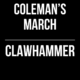 Coleman’s March // Clawhammer