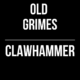 Old Grimes // Clawhammer
