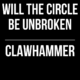 Will The Circle Be Unbroken // Clawhammer